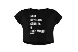 Sage, Crystals, Candles & Trap Music- Crop Tee