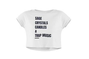 Sage, Crystals, Candles & Trap Music- Crop Tee
