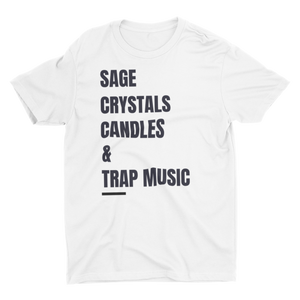 Sage, Crystals, Candles & Trap Music-Unisex Tee